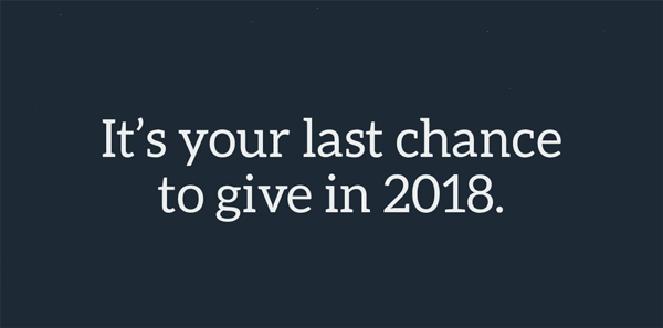It's your last chance to give in 2018.