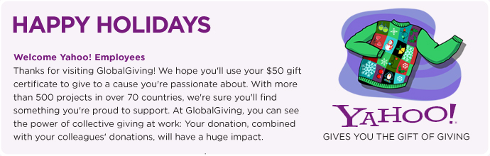 Use your Yahoo! employee gift certificate to donate to grassroots development charity projects through GlobalGiving.