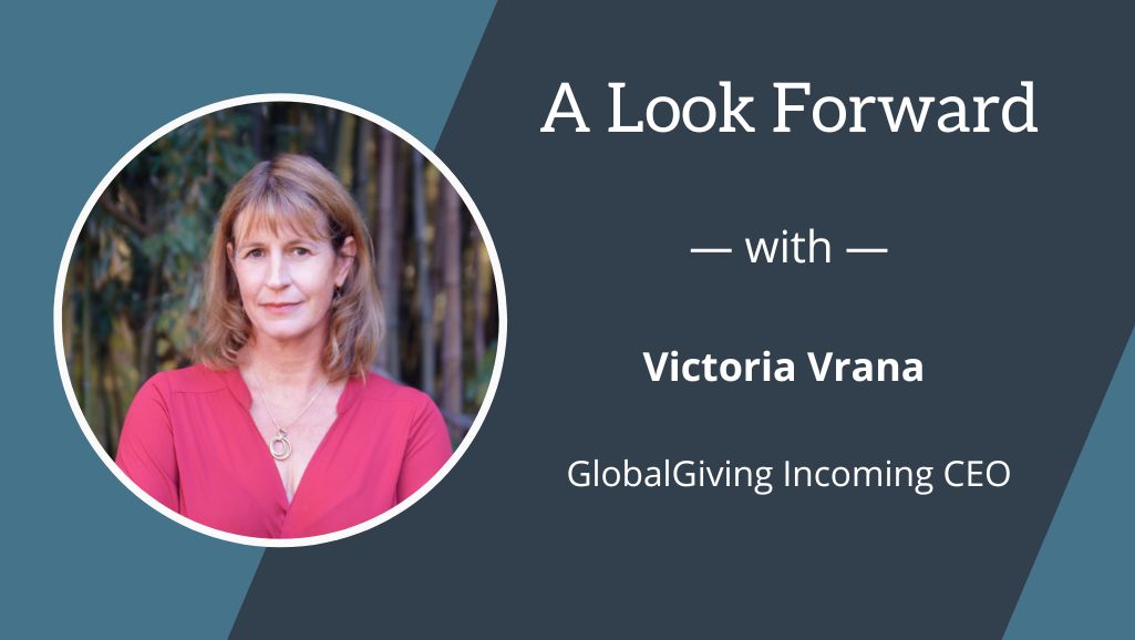 2022 GlobalGiving community Impact Report Introduction with Victoria Vrana