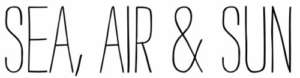 SEA, Air & Sun