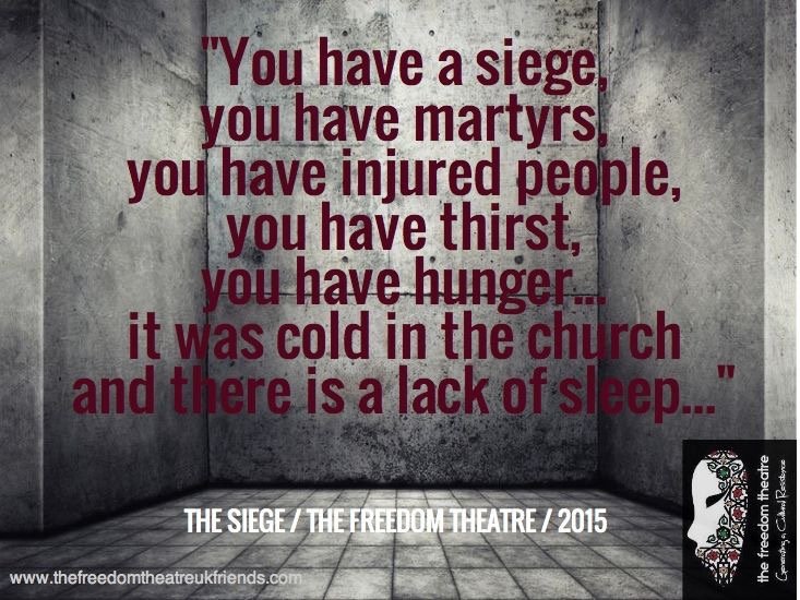 The Siege - The Freedom Theatre UK Tour