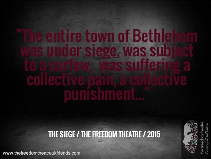 The Siege - The Freedom Theatre UK Tour