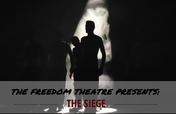 The Siege - The Freedom Theatre UK Tour