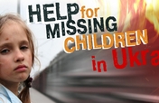 Help to find 180 missing children in Ukraine