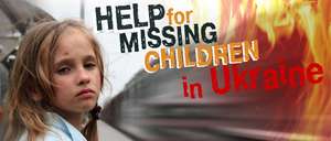 Help to find 180 missing children in Ukraine