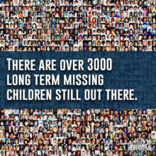 Missing children are never forgotten