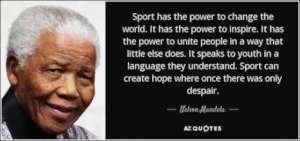 Sport can truly change the world!