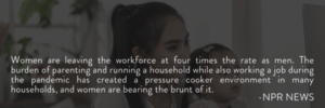 Covid-19's Toll on Women