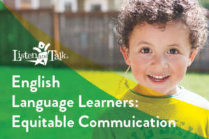 English Language Learners: Equitable Communication