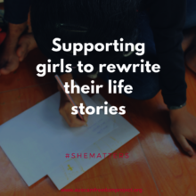 Supporting Girls to rewrite their stories