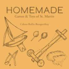 Homemade Games and Toys of St. Martin