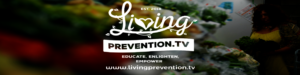 AlternaCare.org Presents Living Prevention TV