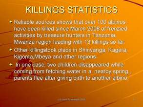 Killing statistics