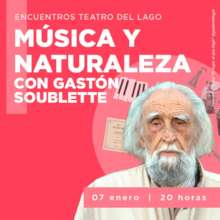 Musica y Naturaleza con Gaston Soublette