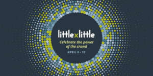 Little by Little April