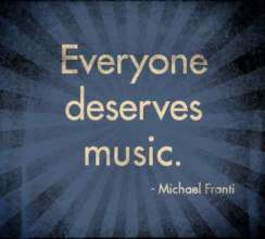 Everyone Deserves Music!