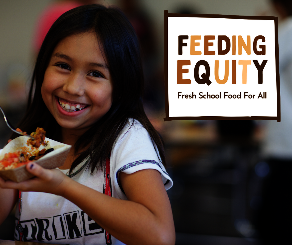 Feeding Equity | Fresh School Food for All