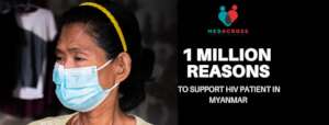 MEDACROSS - AIDS patients are not alone in Myanmar