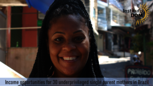 Give 30 Poor Mothers in Rio an Income Opportunity