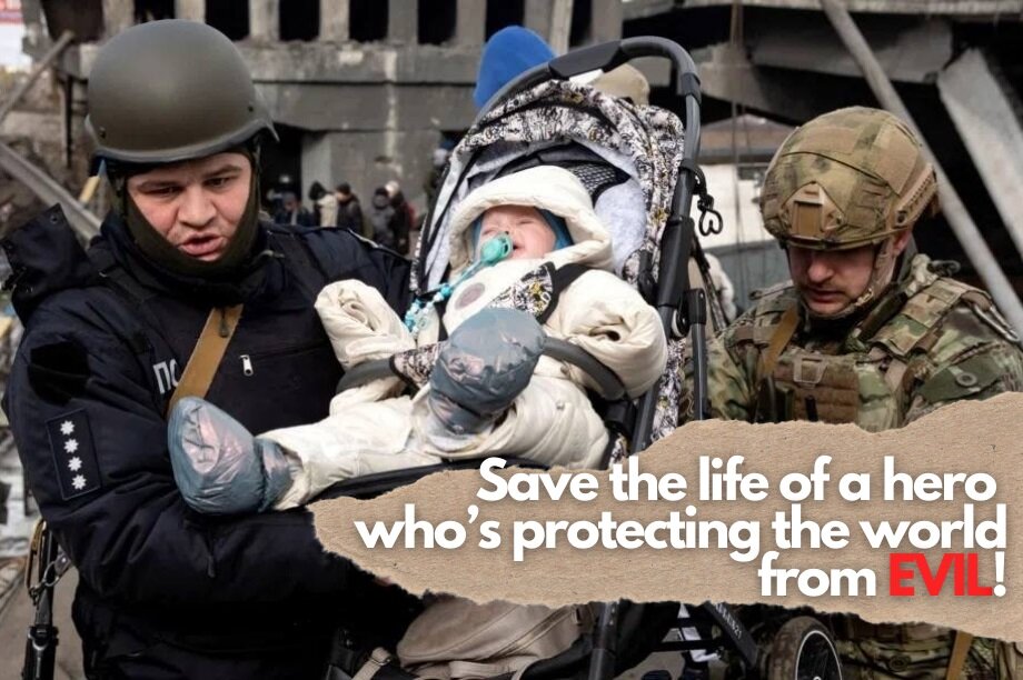 Save heroes who protect world from evil in Ukraine