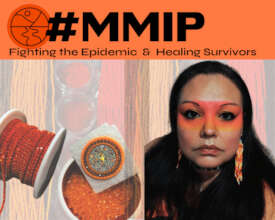Fighting the MMIP Epidemic and Healing Survivors