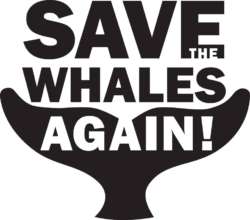 Save the Whales Again!
