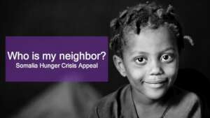 Who is my neighbor? - Somalia Hunger Crisis Appeal