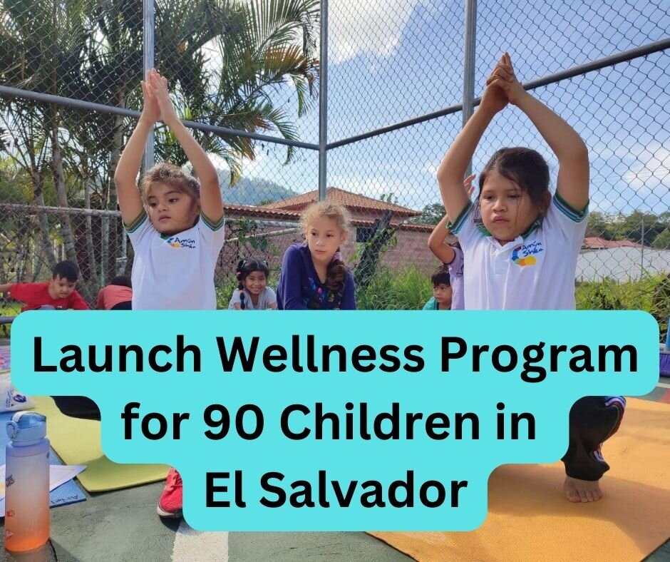 Launch Wellness Program for Youth in El Salvador