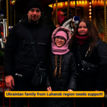 Family from Ukraine, Luhansk region needs support!