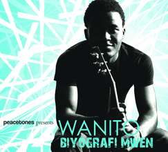 Wanito - Biyografi Mwen