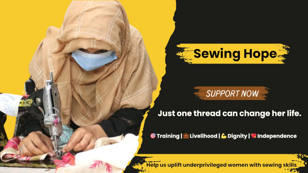 Sewing Hope: Empower Women in Pakistan