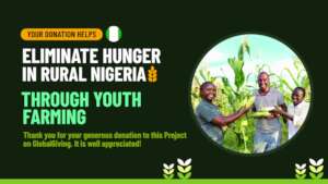 Eliminate Hunger in Nigeria Through Youth Farming