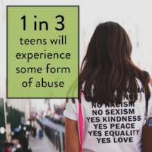 1 in 3 teens will experience some form of abuse