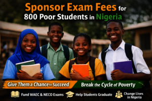Sponsor Exam Fees for 800 Poor Students in Nigeria