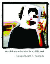 A Child Mis-Educated is a Child Lost