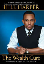 The Wealth Cure by Hill Harper