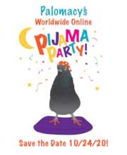 Everybirdy's invited to Palomacy's Pijama Party!