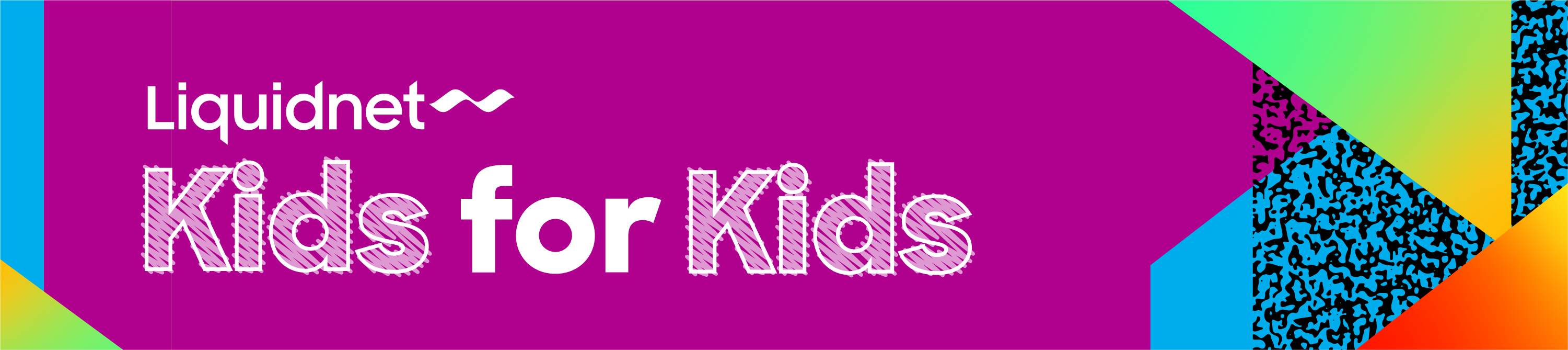 Liquidnet Kids for Kids